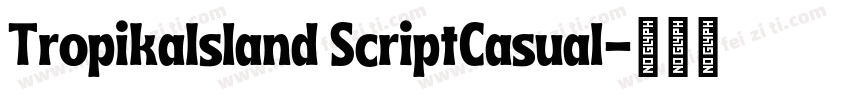 TropikaIsland ScriptCasual字体转换